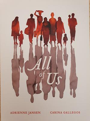 All of Us by Adrienne Jansen, Carina Gallegos