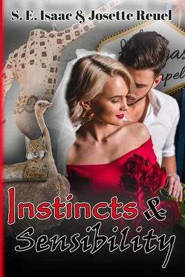 Instincts & Sensibility by S. E. Isaac, Josette Reuel