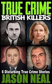 True crime British killers  by Jason Neal