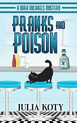 Pranks and Poison by Julia Koty