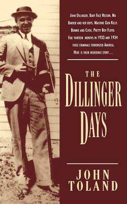 The Dillinger Days by John Toland