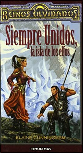 Siempre Unidos, La Isla De Los Elfos by Elaine Cunningham