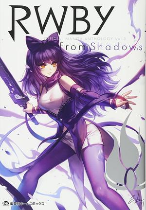 RWBY OFFICIAL MANGA ANTHOLOGY Vol.3 From Shadows by Various