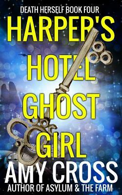 Harper's Hotel Ghost Girl by Amy Cross