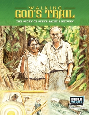 Walking God's Trail: End of the Spear by Elaine Huber, Bible Visuals International, Bryan Willoughby