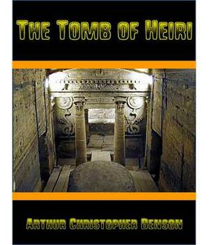 The Tomb of Heiri by A.C. Benson