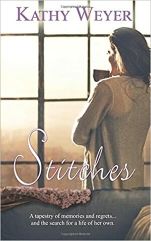 Stitches (Book one of Heritage Art Series) by Kathy Weyer