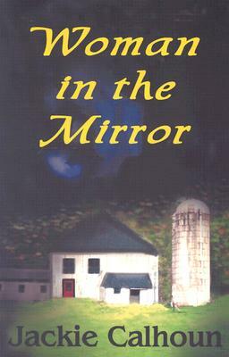 Woman in the Mirror by Jackie Calhoun