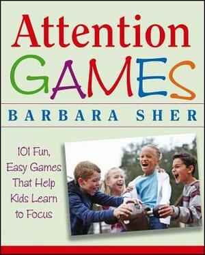 Attention Games by Barbara Sher