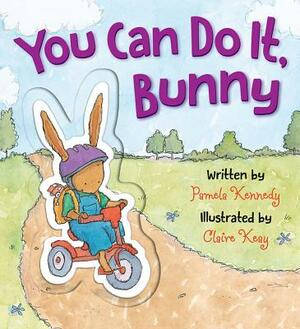 You Can Do It, Bunny by Pamela Kennedy