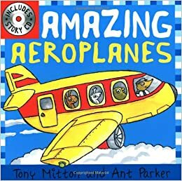 Amazing Aeroplanes by Tony Mitton