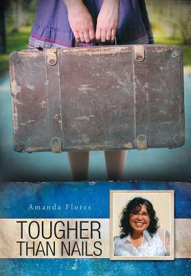 Tougher Than Nails by Amanda Flores