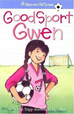 Good Sport Gwen by Valerie Tripp, Joy Allen