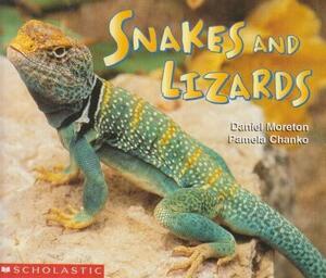 Snakes and Lizards by Daniel Moreton, Pamela Chanko