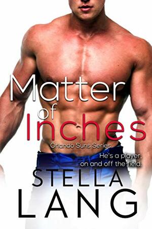 Matter of Inches by Stella Lang