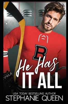 He Has It All: A Friends to Lovers Second Chance Romance by Stephanie Queen