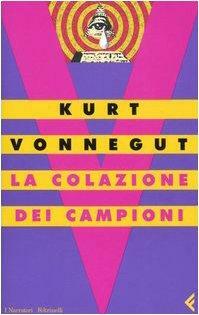 La colazione dei campioni by Kurt Vonnegut