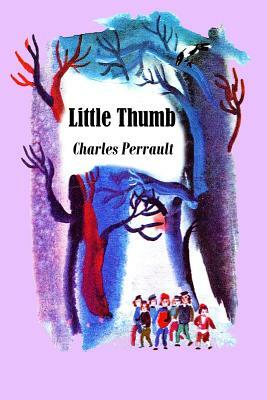 Little Thumb (Illustrated) by Charles Perrault