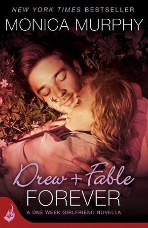 Drew + Fable Forever by Monica Murphy