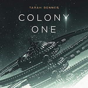 Colony One by Tarah Benner