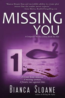 Missing You: A Companion Novella to Every Breath You Take by Bianca Sloane