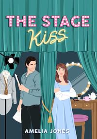 The Stage Kiss by Amelia Jones
