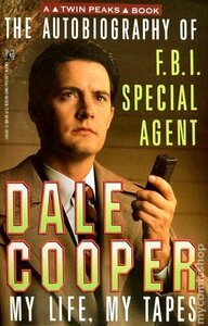 The Autobiography of F.B.I. Special Agent Dale Cooper: My Life, My Tapes by Scott Frost