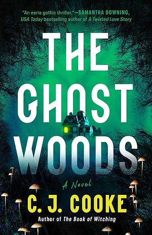 The Ghost Woods by C.J. Cooke