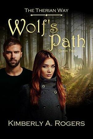 Wolf's Path by Kimberly A. Rogers