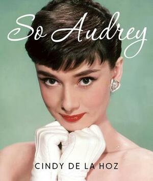 So Audrey (Miniature Edition) by Cindy De La Hoz