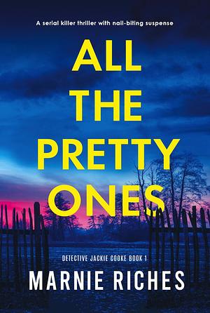 All the Pretty Ones by Marnie Riches