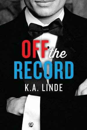 Off the Record by K.A. Linde