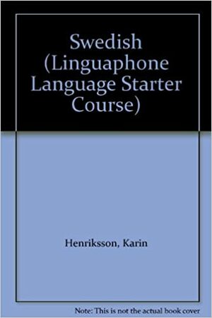 Swedish (Linguaphone Language Starter Course) by Karin Henriksson