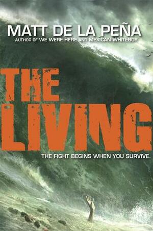 The Living by Matt de la Peña