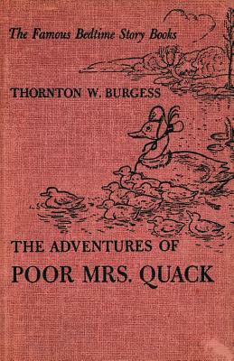 The Adventures of Poor Mrs. Quack by Thornton W. Burgess