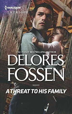 A Threat To His Family by Delores Fossen