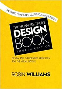 The Non-Designer's Design Book by Robin P. Williams