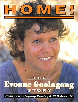 Home! The Evonne Goolagong Story by Evonne Goolagong, Phil Jarratt