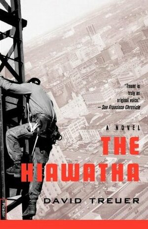 The Hiawatha by David Treuer