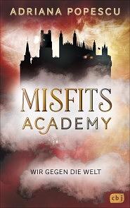 Misfits Academy – Wir gegen die Welt by Adriana Popescu