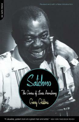 Satchmo: The Genius of Louis Armstrong by Gary Giddins