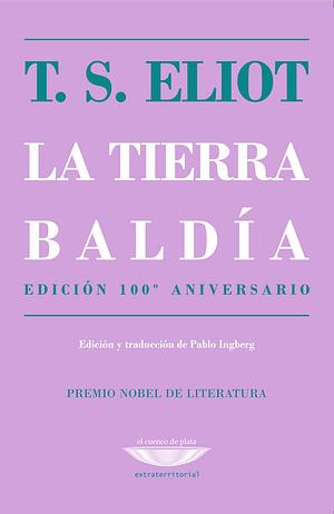 La tierra baldía by T.S. Eliot