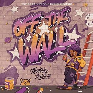 Off the Wall by Theodore Taylor, III