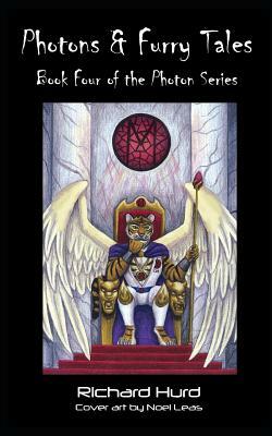 Photons and FurryTales: Book 4 of the Photon Series by Richard Hurd