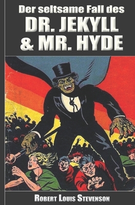 Der seltsame Fall des Dr. Jekyll und Mr. Hyde by Robert Louis Stevenson