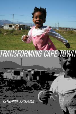 Transforming Cape Town by Catherine Besteman