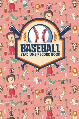Baseball Stadiums Record Book by Rogue Plus Publishing