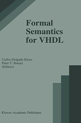 Formal Semantics for VHDL by 