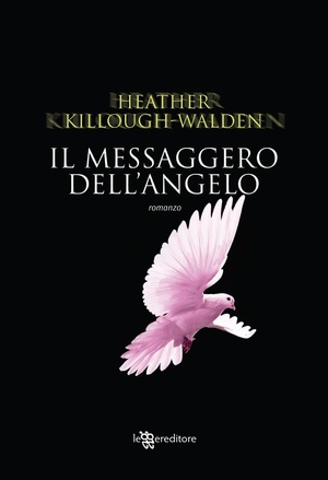 Il messaggero dell'angelo caduto by Heather Killough-Walden