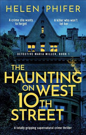The Haunting on West 10th Street by Helen Phifer